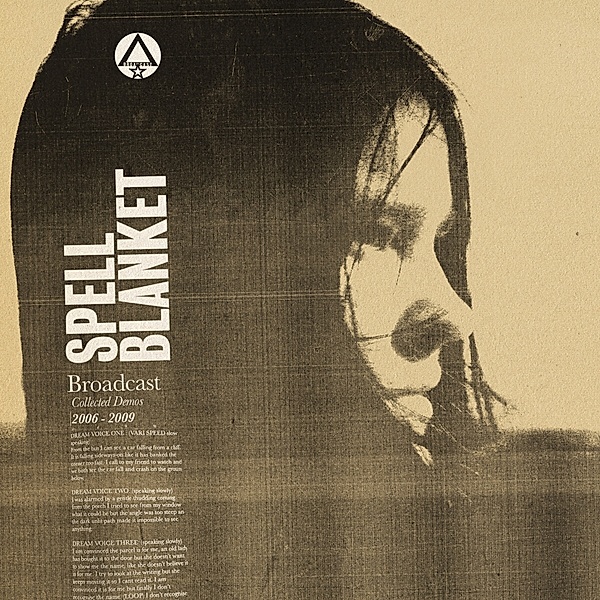 Spell Blanket - Collected Demos 2006-2009, Broadcast