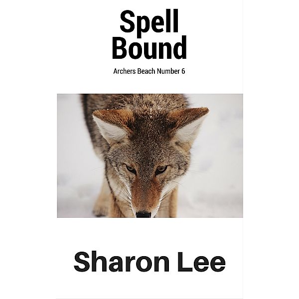 Spell Bound (Archers Beach, #6) / Archers Beach, Sharon Lee