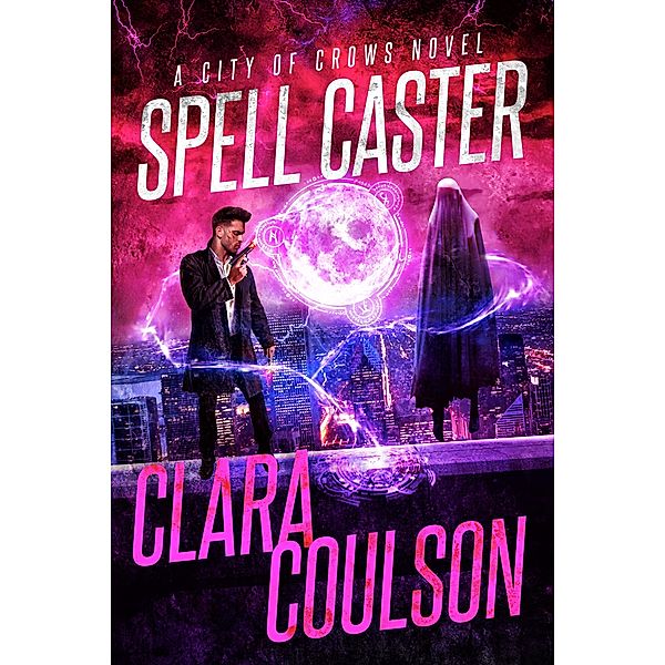 Spell Caster (City of Crows, #6) / City of Crows, Clara Coulson