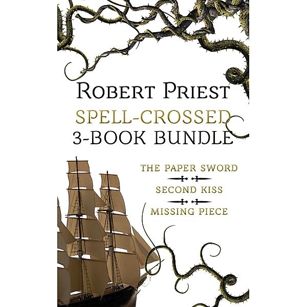 Spell Crossed 3-Book Bundle / Spell Crossed, Robert Priest