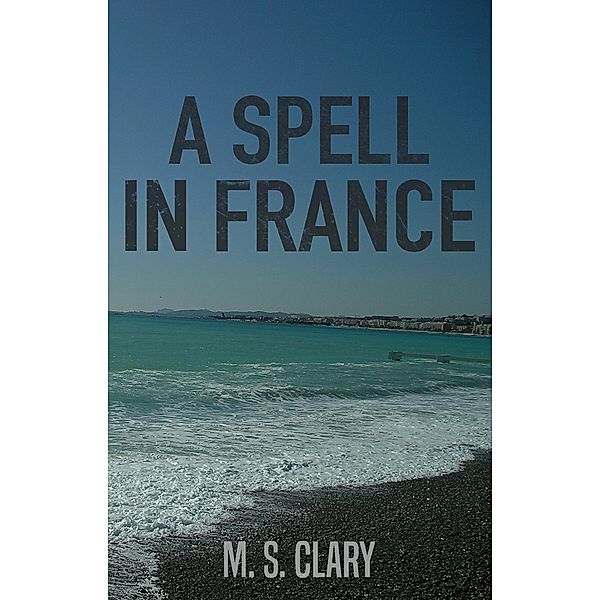 Spell in France / Matador, M. S. Clary