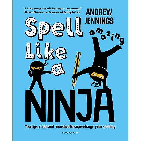 Spell Like a Ninja / Bloomsbury Education, Andrew Jennings