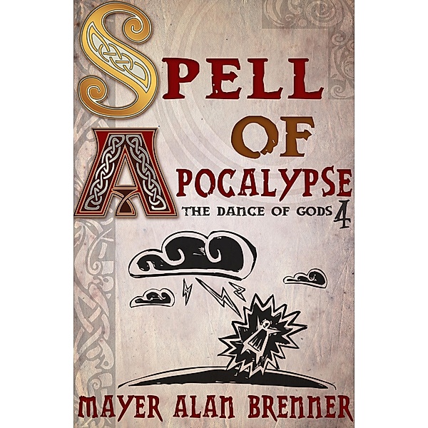 Spell of Apocalypse / The Dance of Gods, Mayer Alan Brenner