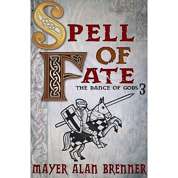 Spell of Fate / The Dance of Gods, Mayer Alan Brenner