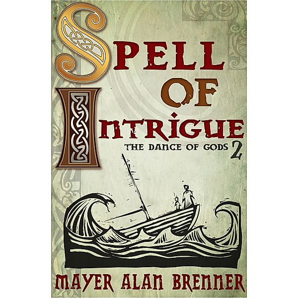 Spell of Intrigue / The Dance of Gods, Mayer Alan Brenner