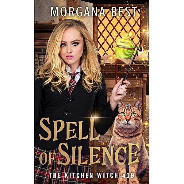 Spell of Silence (The Kitchen Witch, #19) / The Kitchen Witch, Morgana Best
