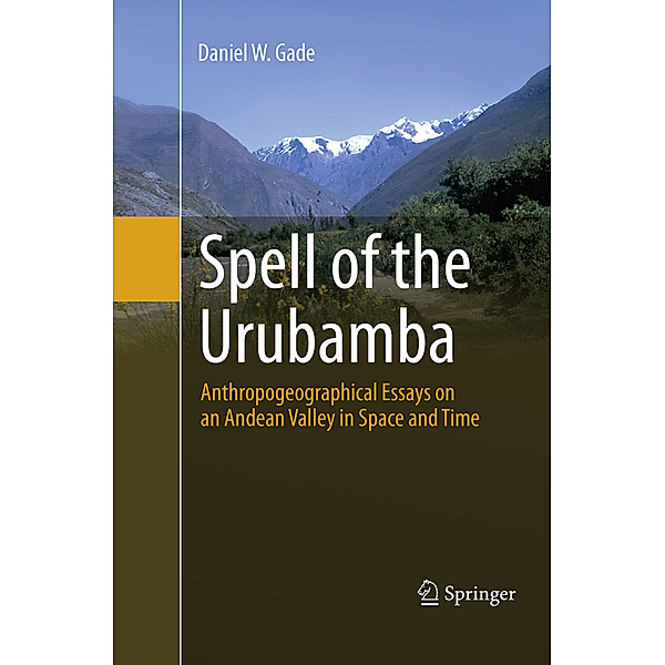 Spell of the Urubamba, Daniel W. Gade
