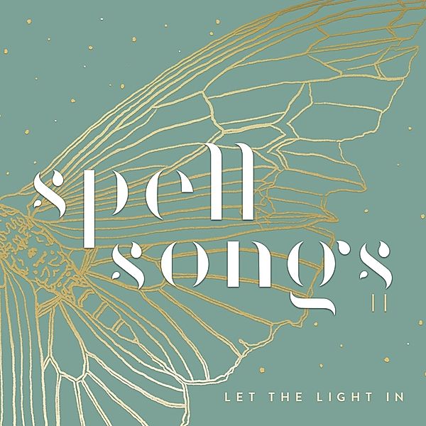 Spell Songs Ii: Let The Light In, Spell Songs