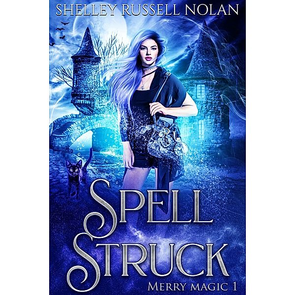 Spell Struck (Merry Magic, #1) / Merry Magic, Shelley Russell Nolan