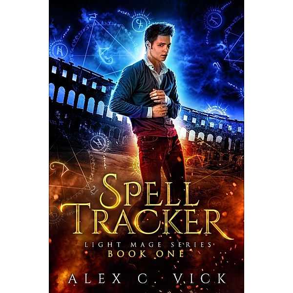 Spell Tracker (Light Mage Trilogy, #1) / Light Mage Trilogy, Alex C. Vick