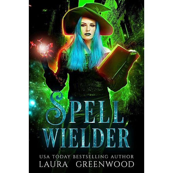Spell Wielder (Paranormal Criminal Investigations, #3) / Paranormal Criminal Investigations, Laura Greenwood