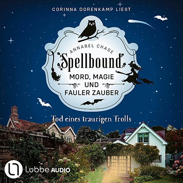 Spellbound - 6 - Tod eines traurigen Trolls, Annabel Chase