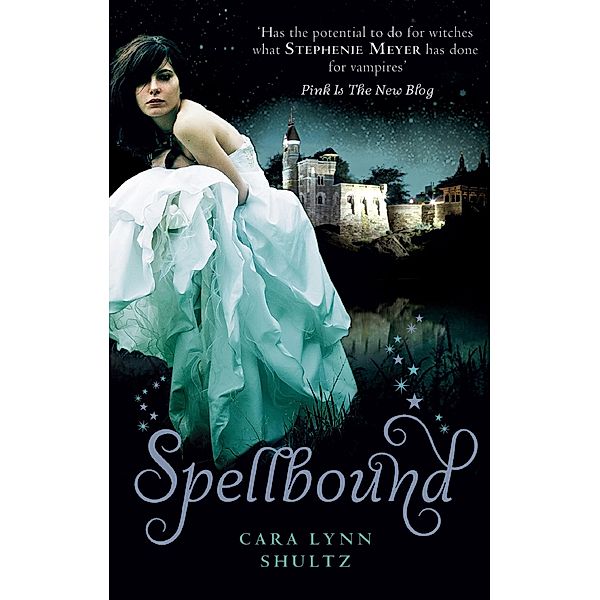 Spellbound / A Spellbound Story Bd.1, Cara Lynn Shultz