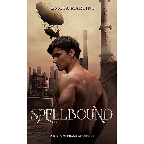 Spellbound (Magic & Mechanicals, #5) / Magic & Mechanicals, Jessica Marting