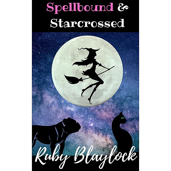 Spellbound & Starcrossed (Suburban Witch Mysteries, #5), Ruby Blaylock