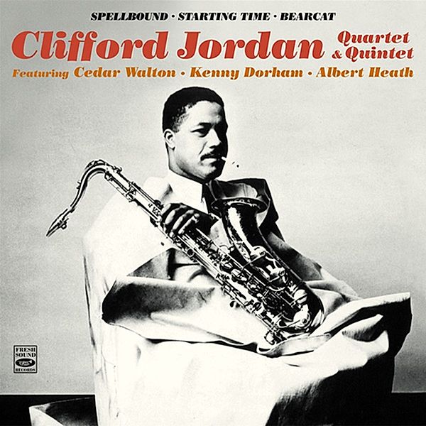 Spellbound/Starting.., Clifford Jordan Quartet & Quintet