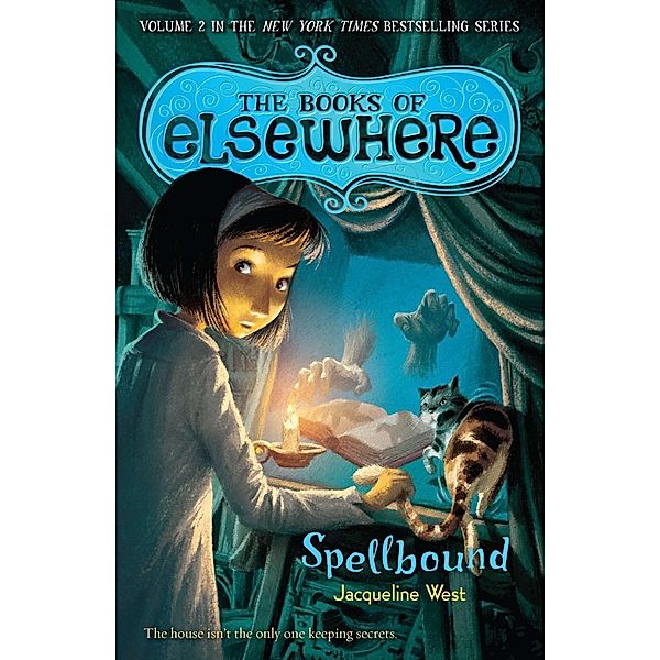 Spellbound / The Books of Elsewhere Bd.2, Jacqueline West