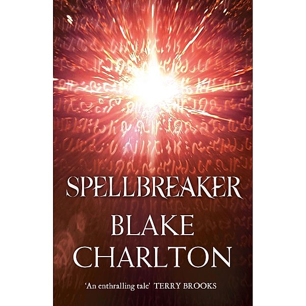 Spellbreaker / The Spellwright Trilogy Bd.3, Blake Charlton