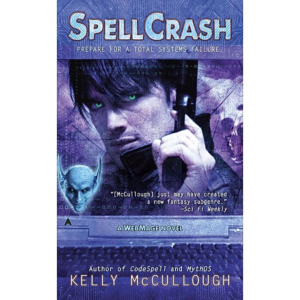 Spellcrash / WebMage Bd.5, Kelly McCullough