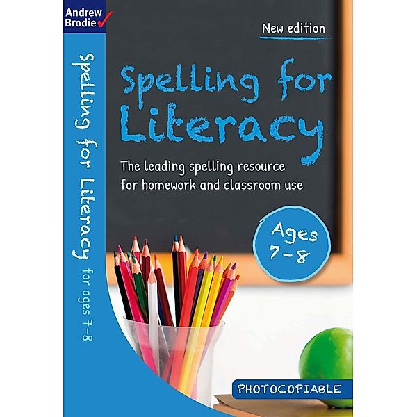 Spelling for Literacy for ages 7-8, Andrew Brodie