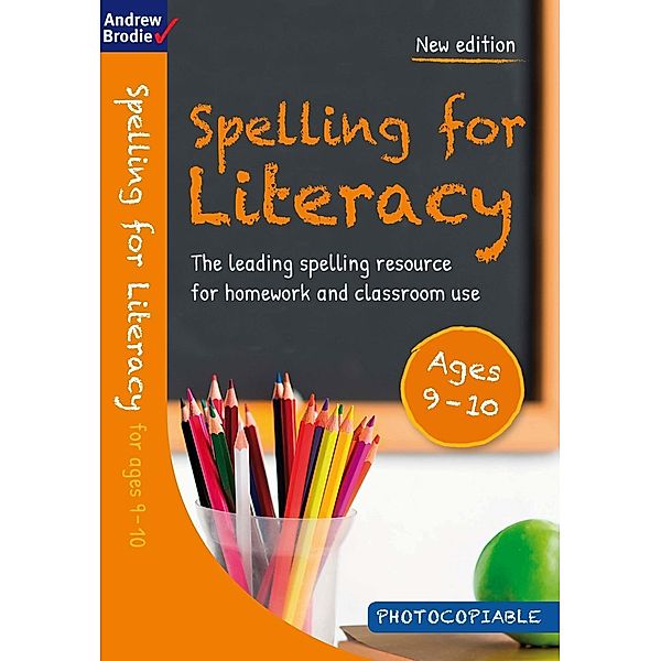 Spelling for Literacy for ages 9-10, Andrew Brodie