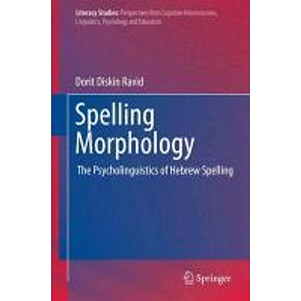 Spelling Morphology / Literacy Studies Bd.3, Dorit Diskin Ravid