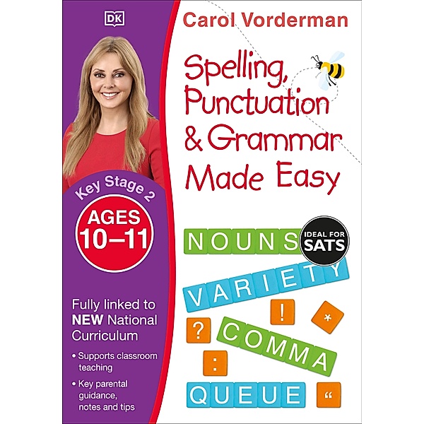 Spelling, Punctuation & Grammar Made Easy, Ages 10-11 (Key Stage 2) / Made Easy Workbooks, Carol Vorderman