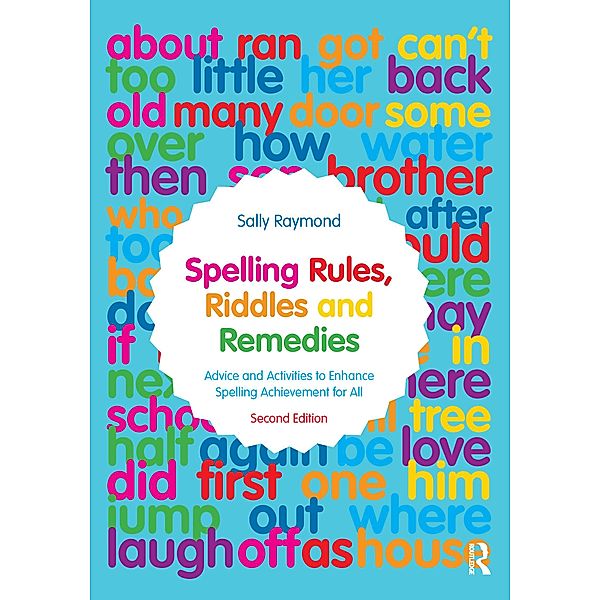 Spelling Rules, Riddles and Remedies, Sally Raymond