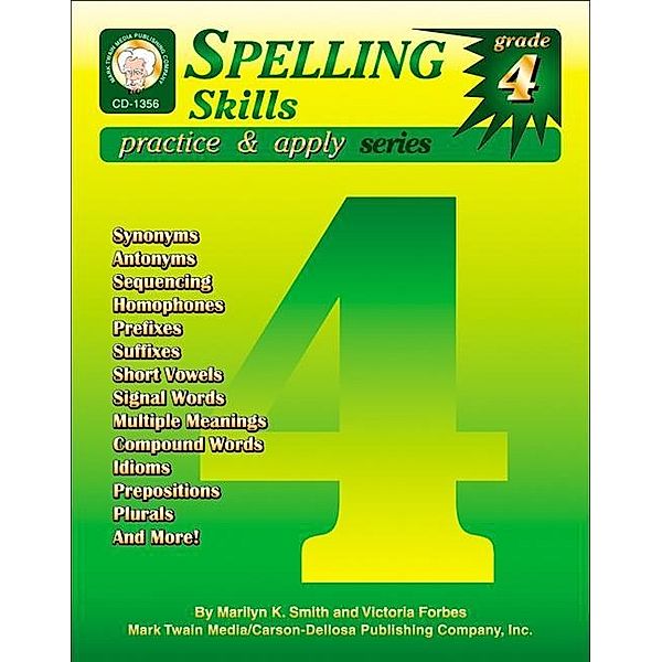 Spelling Skills, Grade 4 / Practice & Apply, Marilyn K. Smith