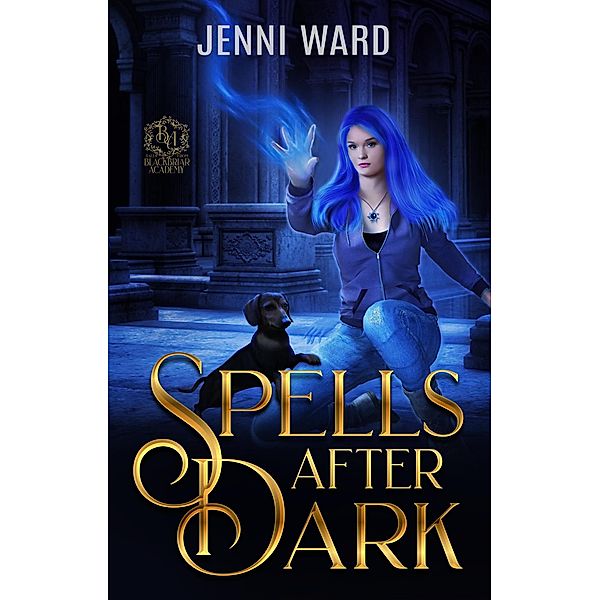 Spells After Dark (Tales from Blackbriar Academy) / Tales from Blackbriar Academy, Jenni Ward