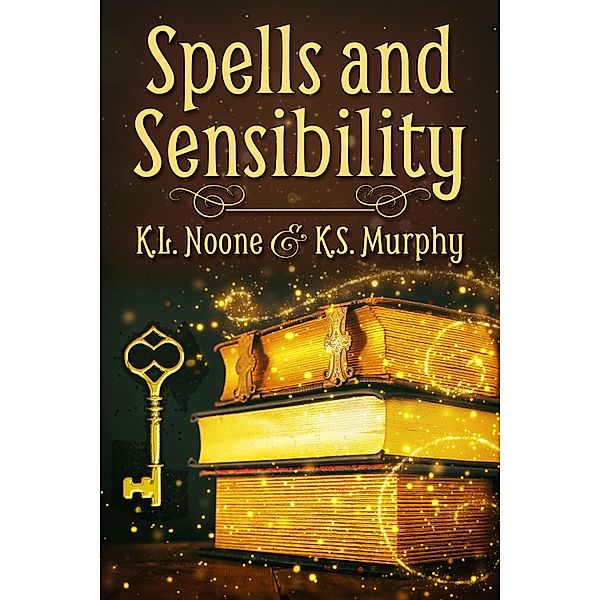 Spells and Sensibility, K. L. Noone