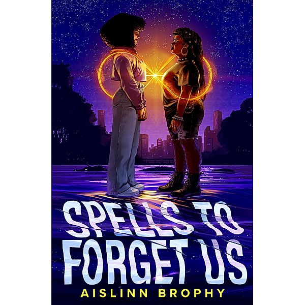 Spells to Forget Us, Aislinn Brophy
