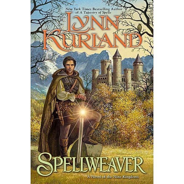 Spellweaver / A Novel of the Nine Kingdoms Bd.5, Lynn Kurland