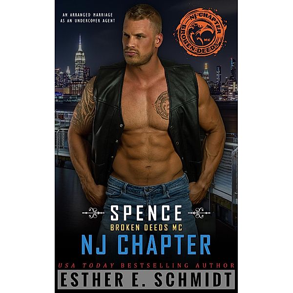 Spence: Broken Deeds MC NJ Chapter, Esther E. Schmidt