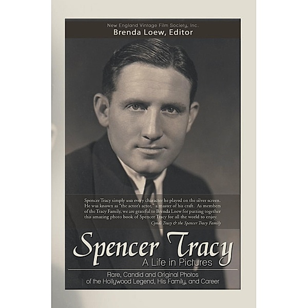 Spencer Tracy, a Life in Pictures:, New England Vintage Film Society Inc.