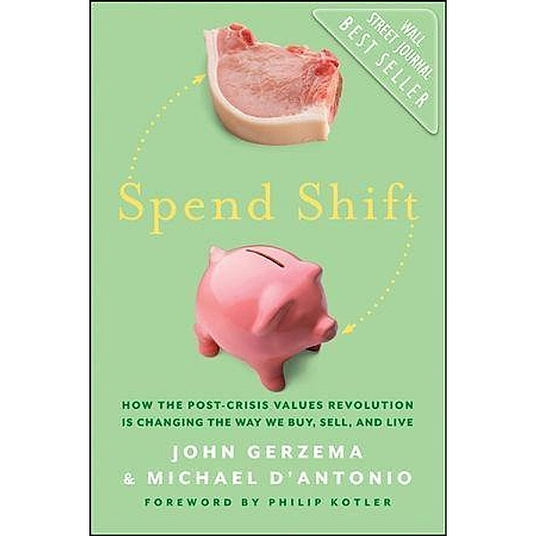 Spend Shift, John Gerzema, Michael D'Antonio