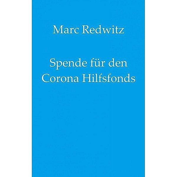 Spende für den Corona Hilfsfonds, Marc Redwitz