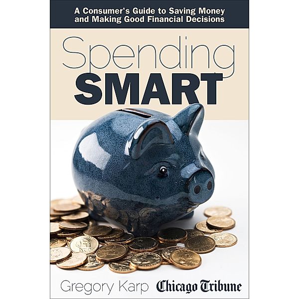 Spending Smart, Gregory Karp, Chicago Tribune