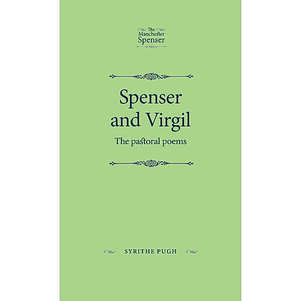 Spenser and Virgil / The Manchester Spenser, Syrithe Pugh