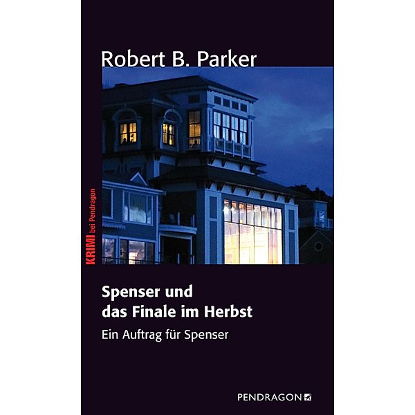 Spenser und das Finale im Herbst / Ein Auftrag für Spenser Bd.7, Robert B. Parker