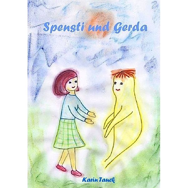 Spensti und Gerda, Karin Tauck