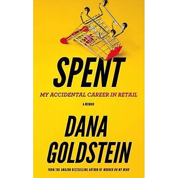 Spent, Dana Goldstein