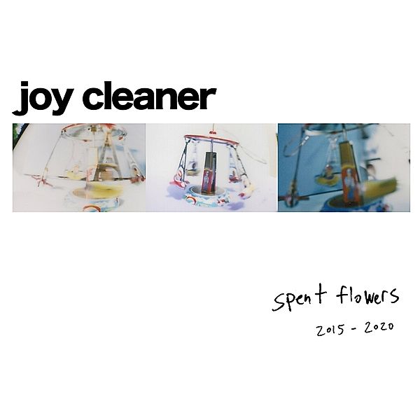 Spent Flowers, Joy Cleaner