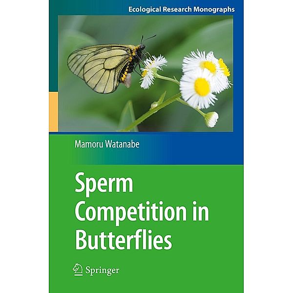 Sperm Competition in Butterflies / Ecological Research Monographs, Mamoru Watanabe