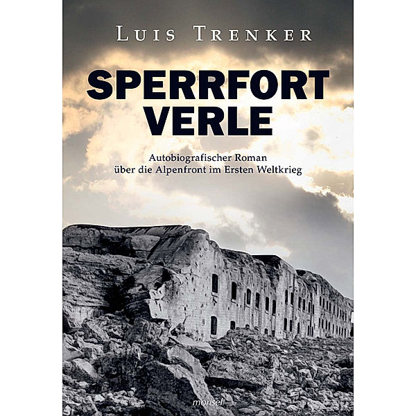 Sperrfort Verle, Luis Trenker