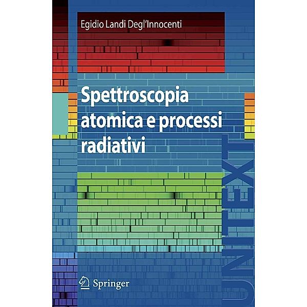 Spettroscopia atomica e processi radiativi / UNITEXT, E. Landi Innocenti