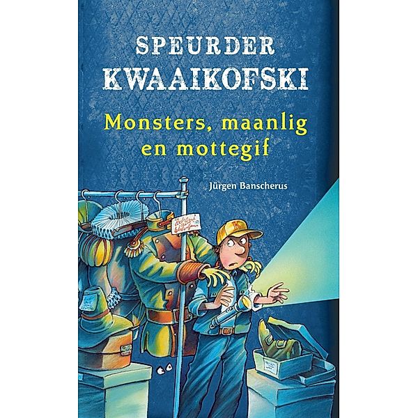 Speurder Kwaaikofski 10: Monsters, maanlig en mottegif / Speurder Kwaaikofski Bd.10, Jürgen Banscherus
