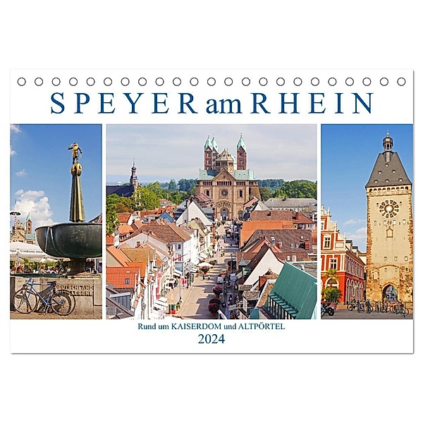 Speyer am Rhein. Rund um Kaiserdom und Altpörtel (Tischkalender 2024 DIN A5 quer), CALVENDO Monatskalender, Lucy M. Laube