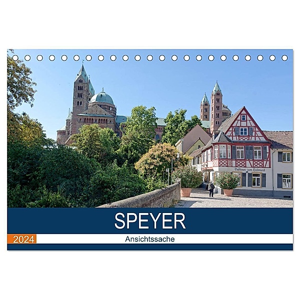 Speyer - Ansichtssache (Tischkalender 2024 DIN A5 quer), CALVENDO Monatskalender, Thomas Bartruff