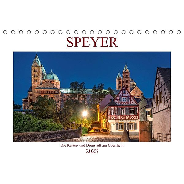 Speyer - Die Kaiser- und Domstadt am Oberrhein (Tischkalender 2023 DIN A5 quer), Thorsten Assfalg